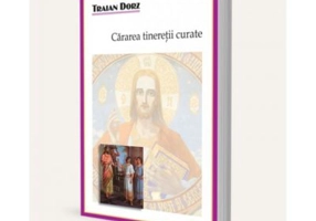 Cararea tineretii curate - Traian Dorz
