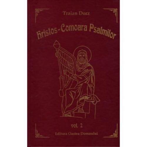Hristos, Comoara Psalmilor. Volumul 2 - Traian Dorz