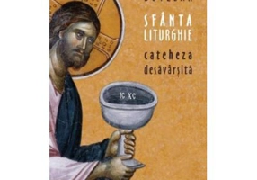 Sfanta Liturghie, cateheza desavarsita