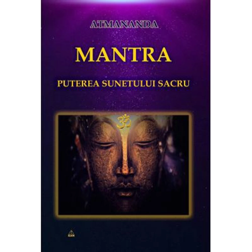 Mantra: puterea sunetului sacru - Atmananda