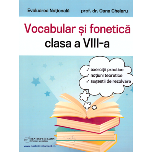 Evaluare Nationala. Fonetica si vocabular pentru clasa a 8-a - Oana Chelaru