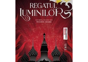 Regatul Luminilor - Leigh Bardugo. Ultimul volum din Trilogia Grisha