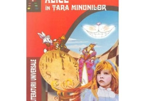 Alice in Tara Minunilor - Lewis Carroll