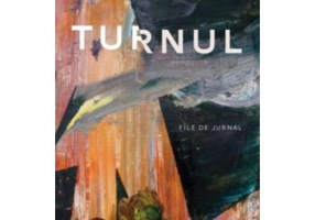 Turnul. File de Jurnal - Ion Marculescu