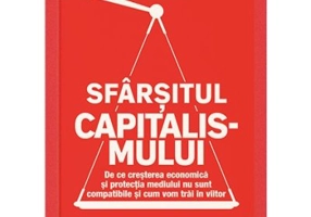 Sfarsitul capitalismului. De ce cresterea economica si protectia mediului nu sunt compatibile si cum vom trai in viitor - Ulrike Herrmann