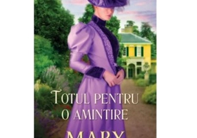 Totul pentru o amintire - Mary Balogh