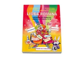 Culegere de exercitii pentru elevii claselor II-IV, Limba Romana.. Ortografie, Morfologie, Fonetica, Lexic, Puctuatie, Sintaxa