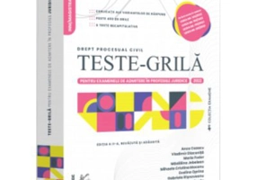 Teste-grila pentru examenele de admitere in profesiile juridice. Drept procesual civil. 2022. Editia a 2-a, revazuta si adaugita