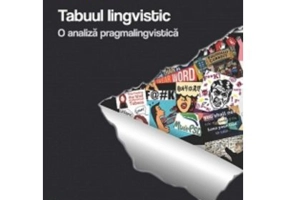 Tabuul lingvistic. O analiza pragmalingvistica - Roxana Pasca