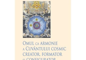 Omul ca armonie a Cuvantului cosmic creator - Rudolf Steiner