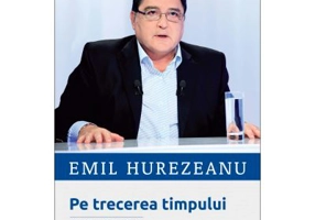 Pe trecerea timpului. Jurnal politic romanesc 1996-2015 - Emil Hurezeanu