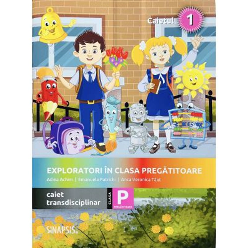 Exploratori in clasa pregatitoare - caiet integrat 1