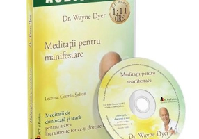 Meditatii pentru manifestare. Audiobook - Wayne W. Dyer