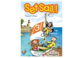 Set Sail 3, Teacher's Book Manualul profesorului - Elizabeth Gray