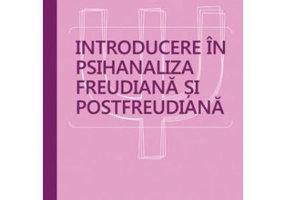 Introducere in psihanaliza freudiana si postfreudiana. Editia a patra, revizuita si completata - Vasile Dem. Zamfirescu