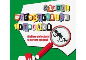 Biroul detectivilor literari. Ateliere de lectura si scriere creativa. Clasa a 2-a - Camelia Burlan