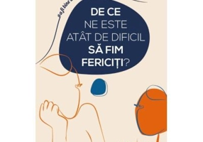 De ce ne este atat de dificil sa fim fericiti? - Jacques Salome