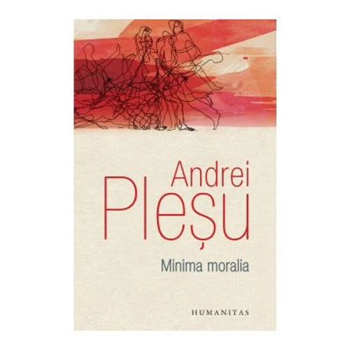 Minima moralia. Elemente pentru o etica a intervalului
