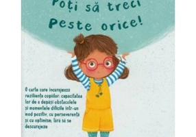 Poti sa treci peste orice! - Jayneen Sanders