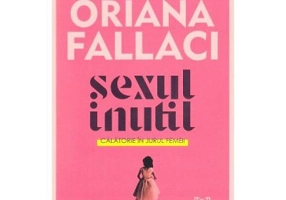 Sexul inutil - Oriana Fallaci