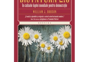 Dictatura 2. 0. In culisele luptei mondiale pentru democratie