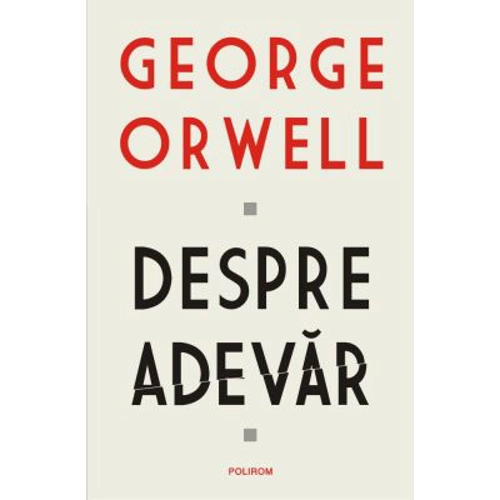 Despre adevar - George Orwell