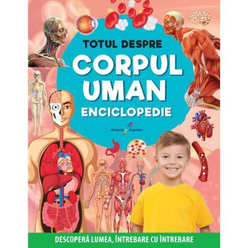 Totul despre corpul uman. Enciclopedie