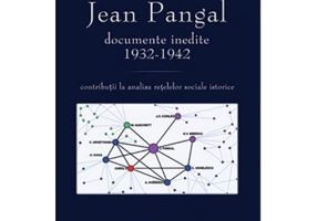 Jean Pangal, documente inedite (1932-1942) - Bogdan Bucur