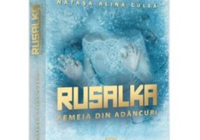 Rusalka. Femeia din adancuri - Natasa Alina Culea