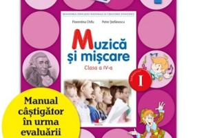 Muzica si miscare Manual pentru clasa a 4-a. Semestrul I. Contine CD - Florentina Chifu