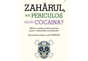 Zaharul, mai periculos decat cocaina? - Daniele Gerkens