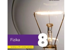 Fizica. Manual in limba maghiara. Clasa a 8-a - Mihaela Garabet