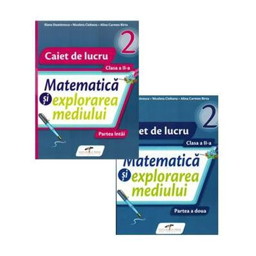 Caiet pentru clasa a 2-a. Matematica si explorarea mediului. Set 2 caiete, Semestrele 1 si 2
