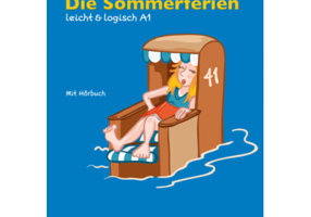 Die Sommerferien, leicht & logisch A1. Buch mit Audio-CD - Paul Rusch