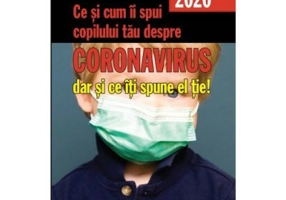Ce si cum ii spui copilului tau despre Coronavirus, dar si ce iti spune el tie