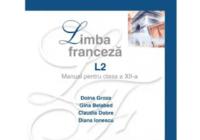 Manual Limba franceza L2 pentru clasa a 12-a - Doina Groza