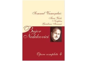 Opere Complete 4 - Bujor Nedelcovici