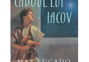 Cadoul lui Iacov. Seria Comoara Copilariei - Max Lucado