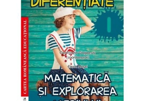 Matematica si explorarea mediului. Fise de lucru diferentiate. Clasa 1 - Elena Musel