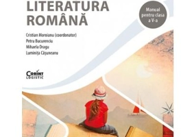 Limba si literatura romana. Manual pentru clasa a 5-a - Cristian Moroianu