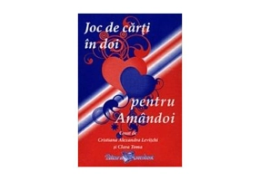 Joc de carti in doi pentru amandoi - Cristiana Alexandra Levitchi, Clara Toma