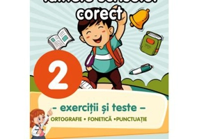 Exercitii si teste clasa a 2-a. Ortografie, tainele scrisului corect - Georgiana Gogoescu