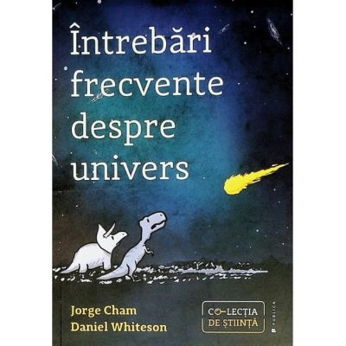 Intrebari frecvente despre univers