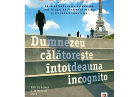 Dumnezeu calatoreste intotdeauna incognito