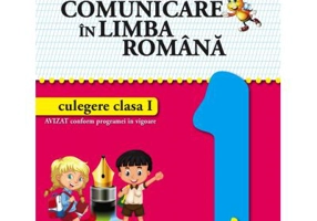 Comunicare in limba romana - culegere clasa I (MCDP) - Elena Apopei, Florentina Duța, Florentina Hahaianu, Valentina Stefan-Caradeanu