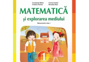 Matematica si explorarea mediului, manual pentru clasa 1 - Constanta Balan