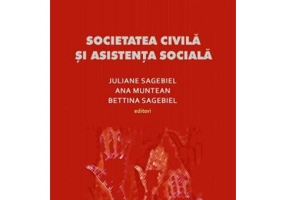 Societatea civila si asistenta sociala - Juliane Sagebiel, Ana Muntean, Bettina Sagebiel