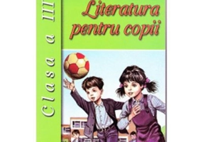 Literatura pentru copii clasa 3 - Claudia Bancu