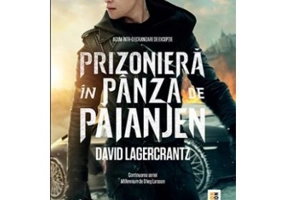 Prizoniera in panza de paianjen. Millennium 4 - David Lagercrantz