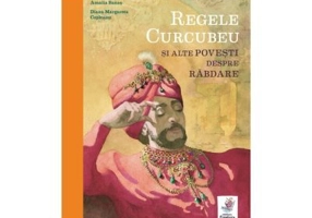 Regele Curcubeu si alte povesti despre rabdare